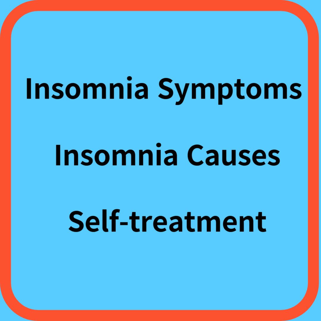 nsomnia symptoms, causes, and self-treatment